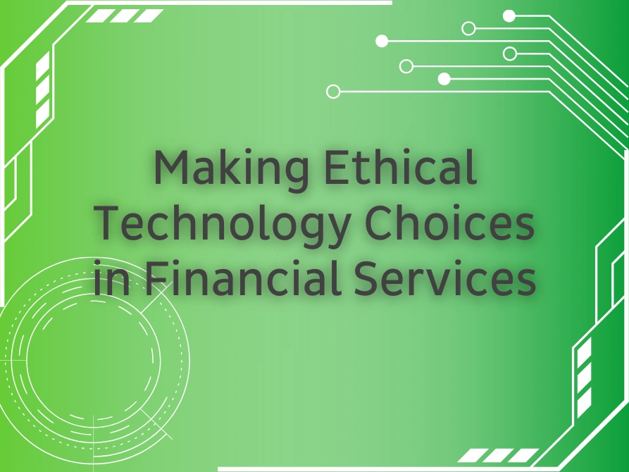 Ethical Technology Selection