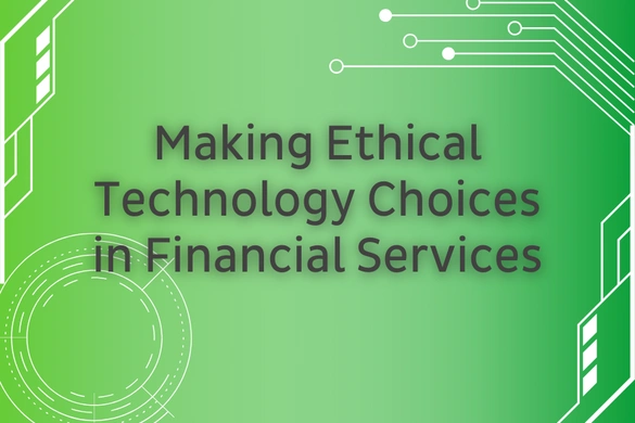 Ethical Technology Selection