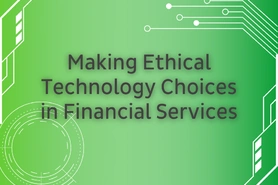 Ethical Technology Selection